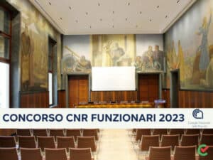 Concorso CNR Funzionari 2023 - 36 posti nell'amministrazione