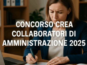 Concorso CREA Collaboratori di Amministrazione 2025 - 17 posti a tempo determinato aperto ai diplomati