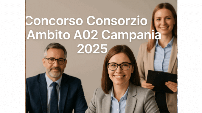 Concorso Consorzio Ambito A02 Campania 2025 - 2 posti a tempo indeterminato