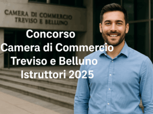 Concorso Camera di Commercio Treviso e Belluno Istruttori 2025