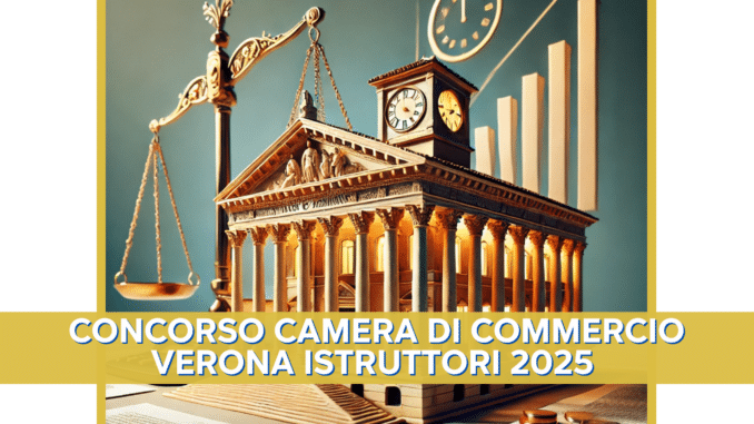 Concorso Camera di Commercio Verona Istruttori 2025