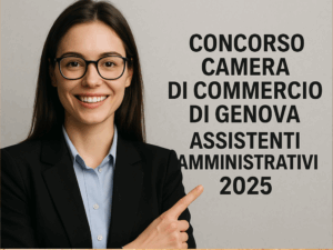 Concorso Camera di Commercio di Genova Assistenti Amministrativi 2025 - 8 posti a tempo indeterminato