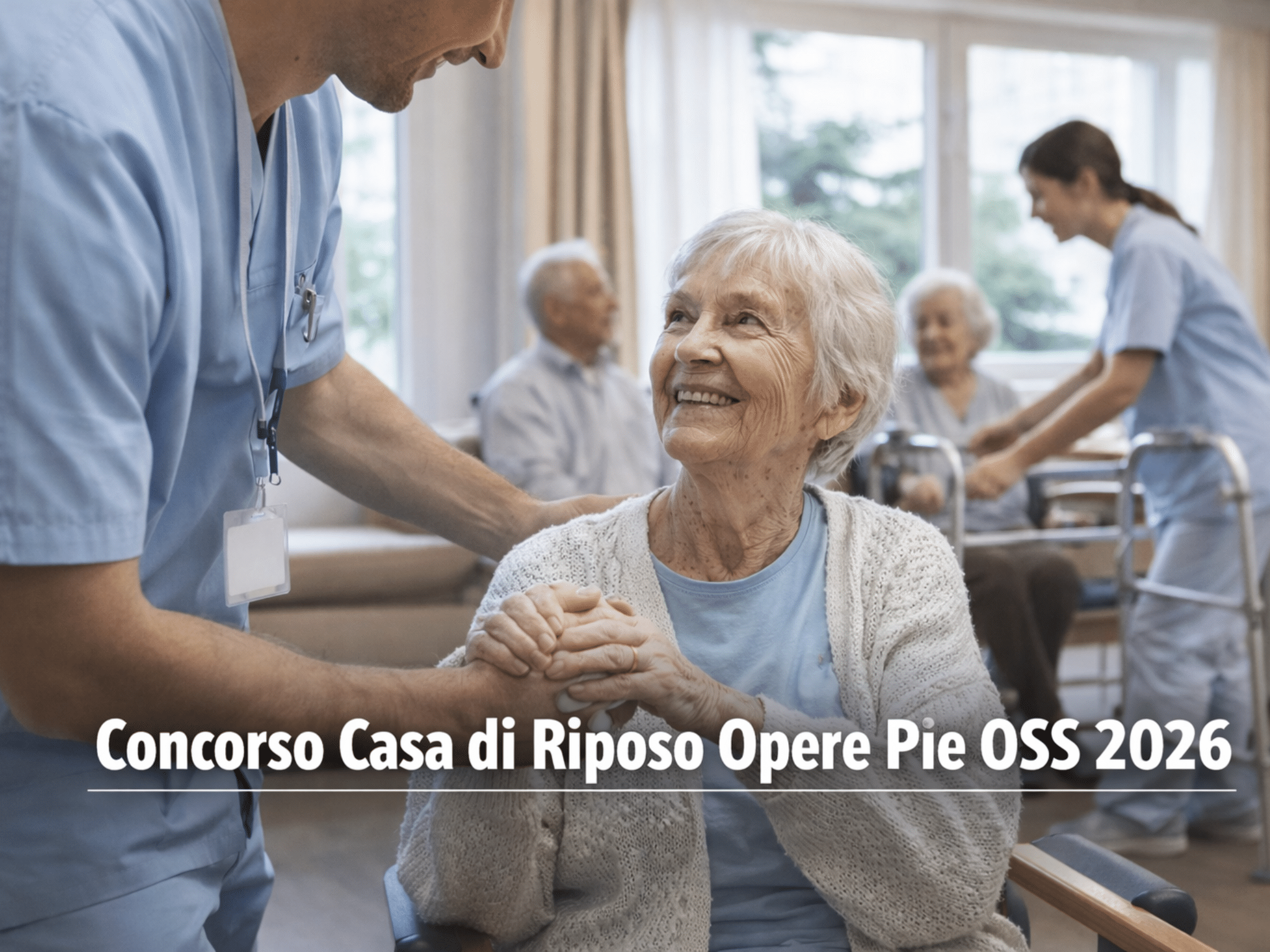 Concorso Casa di Riposo Opere Pie OSS 2026 - 8 posti a tempo indeterminato