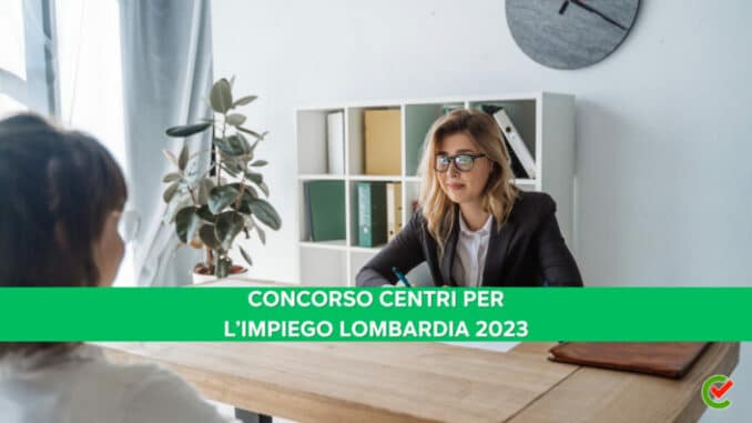 Concorso Centri per l'Impiego Lombardia 2023 – 51 posti – Aperto ai diplomati