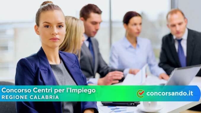 Concorso Centri per l'Impiego Regione Calabria Concorso Centri per l'Impiego Regione Calabria