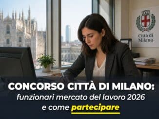 Concorso Città di Milano Funzionari Mercato del lavoro 2026 8 posti Aa tempo indeterminato