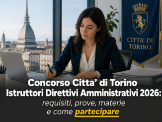 Concorso Citta’ di Torino Istruttori Direttivi Amministrativi 2026 2 posti per laureati