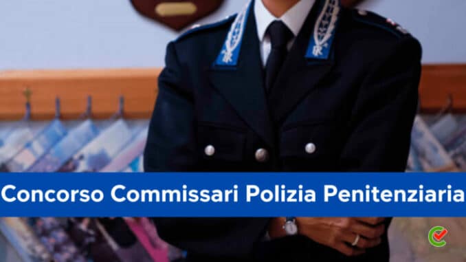 Concorso Commissari Polizia Penitenziaria