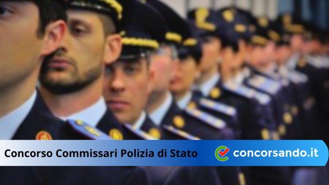 Concorso Commissario Polizia di Stato Concorso Commissario Polizia di Stato