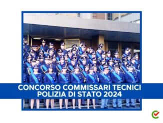Concorso Commissari tecnici Polizia di Stato 2024 - 25 posti per laureati