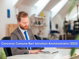 Concorso Comune Bari Istruttori Amministrativi 2023