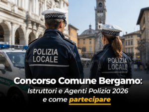 Concorso Comune Bergamo Istruttori e Agenti Polizia 2026 8 posti a tempo indeterminato