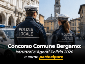 Concorso Comune Bergamo Istruttori e Agenti Polizia 2026 8 posti a tempo indeterminato