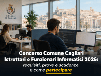 Concorso Comune Cagliari Istruttori e Funzionari Informatici 2026 7 posti a tempo indeterminato