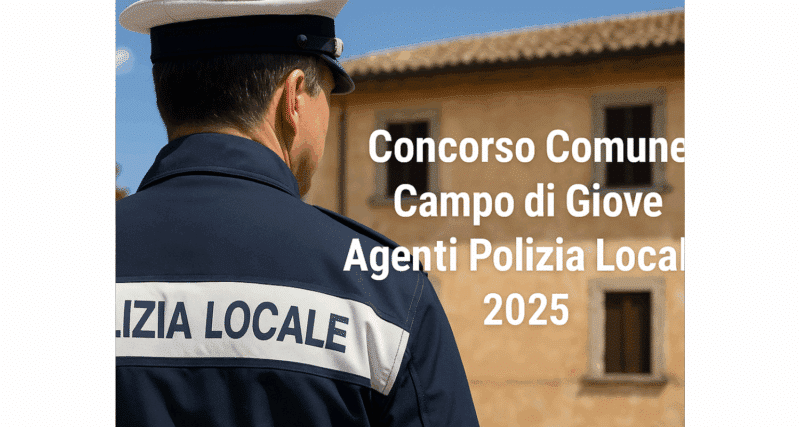 Concorso Comune Campo di Giove Agenti Polizia Locale 2025 - 15 posti per diplomati
