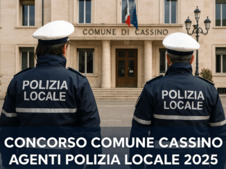 Concorso Comune Cassino Agenti Polizia Locale 2025 13 posti a tempo indeterminato
