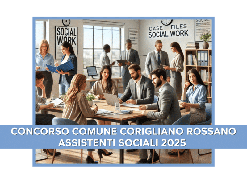 Concorso Comune Corigliano Rossano Assistenti Sociali 2025 - 15 posti a tempo indeterminato