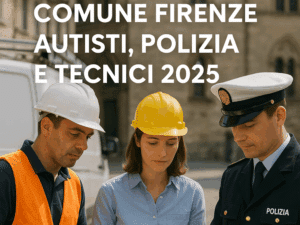 Concorso Comune Firenze Autisti, Polizia e Tecnici 2025