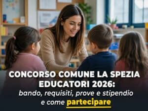 Concorso Comune La Spezia Educatori 2026 6 posti a tempo indeterminato