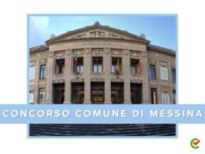 Concorso Comune Messina 341 posti - Graduatorie di Merito definitive