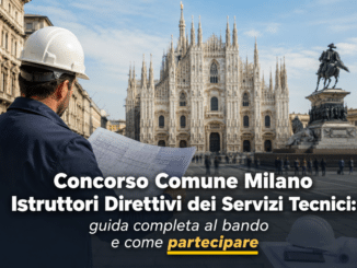 Concorso Comune Milano Istruttori Direttivi dei Servizi Tecnici 2026 16 posti a tempo indeterminato