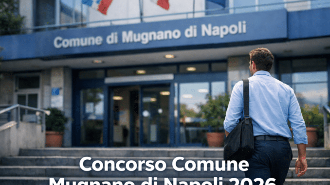Concorso Comune Mugnano di Napoli 2026 14 posti a tempo indeterminato