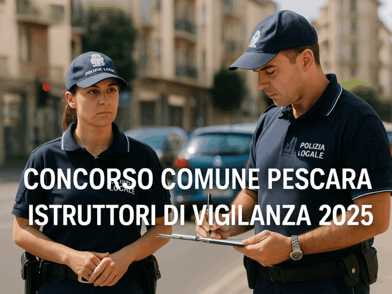 Concorso Comune Pescara Istruttori di vigilanza 2025 - 8 posti a tempo indeterminato