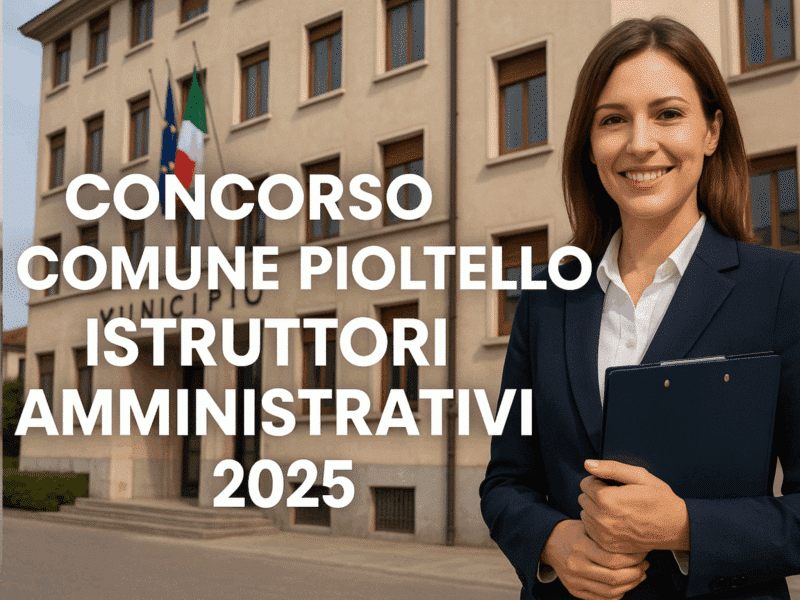 Concorso Comune Pioltello Istruttori Amministrativi 2025