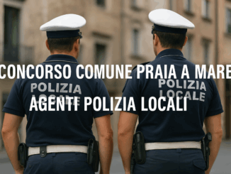 Concorso Comune Praia a Mare Agenti Polizia Locale 2025 - 8 posti per diplomati