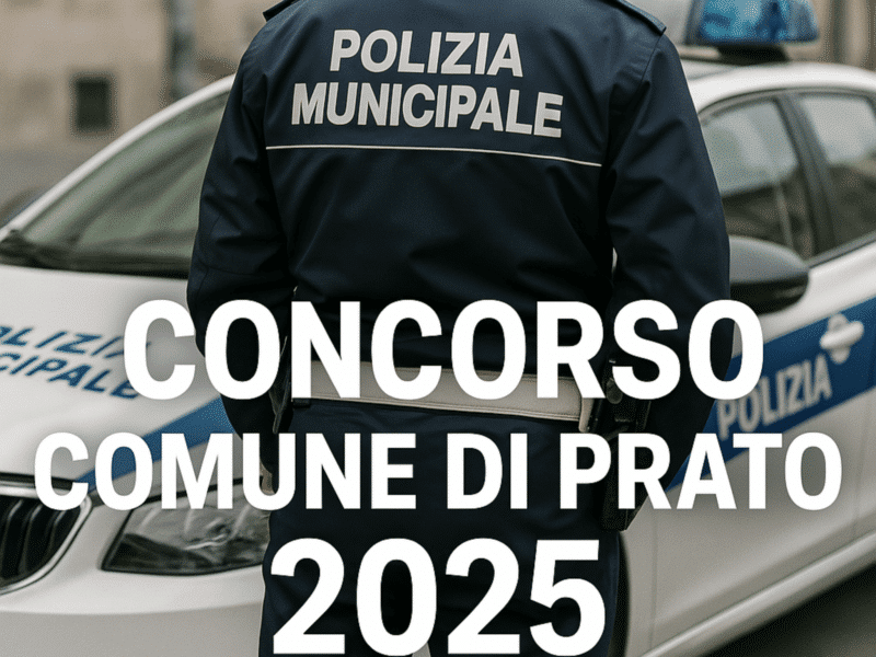 Concorso Comune Prato Agenti Polizia Municipale 2025 - 10 posti per diplomati