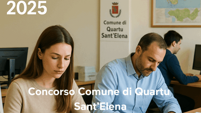 Concorso Comune Quartu Sant'Elena 2025: 6 posti a tempo indeterminato