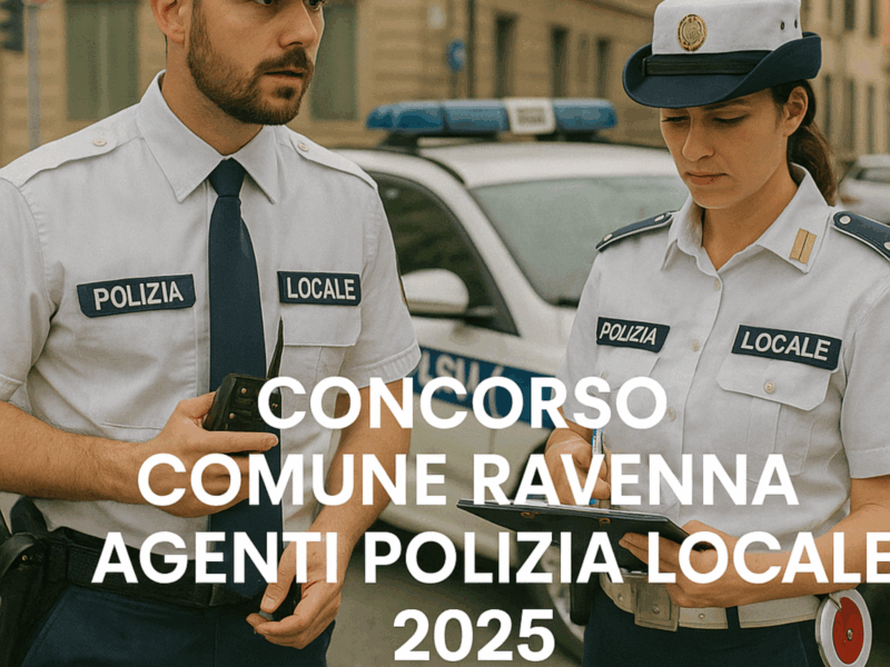 Concorso Comune Ravenna Agenti Polizia Locale 2025