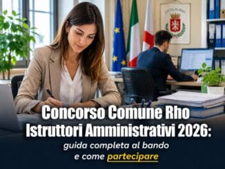 Concorso Comune Rho Istruttori Amministrativi 2026 16 posti a tempo indeterminato