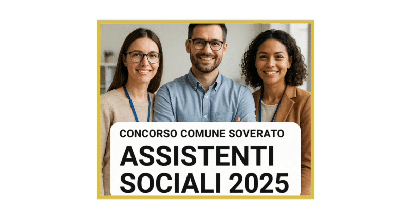 Concorso Comune Soverato Assistenti Sociali 2025 - 10 posti per laureati