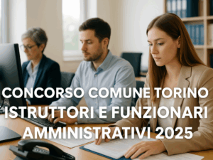 Concorso Comune Torino Istruttori e Funzionari Amministrativi 2025
