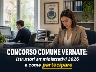 Concorso Comune Vernate Istruttori Amministrativi 2026 2 posti per diplomati