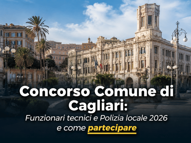 Concorso Comune di Cagliari funzionari tecnici e polizia locale 2026 - 15 posti a tempo indeterminato