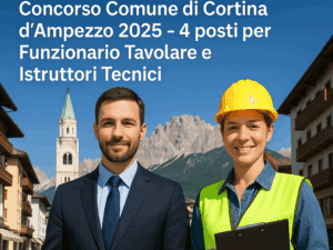 Concorso Comune di Cortina d’Ampezzo 2025 – 4 posti per Funzionario Tavolare e Istruttori Tecnici