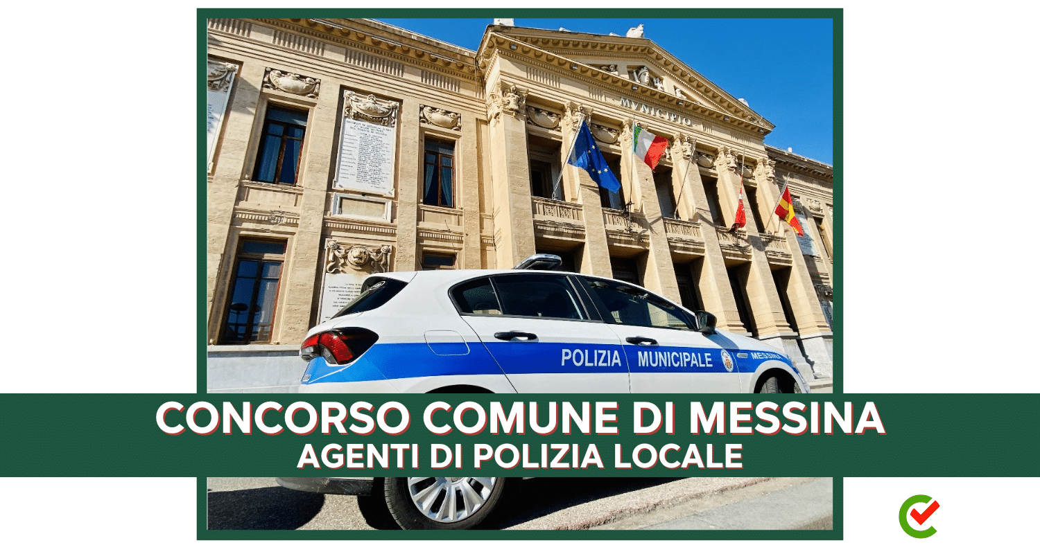 Concorso Comune di Messina Agente polizia locale - bando per cento posti di lavoro
