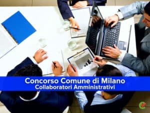 Concorso Comune di Milano Collaboratori Amministrativi 2022