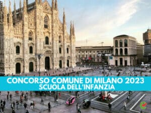 Concorso Comune di Milano Scuola dell'Infanzia 2023 - 20 posti per istruttori direttivi