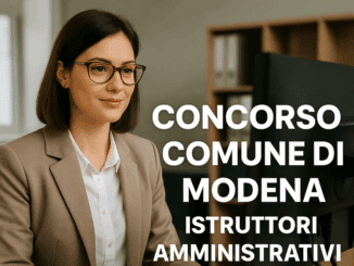 Concorso Comune di Modena Istruttori Amministrativi 2025 - 10 posti per diplomati