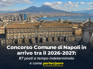 Concorso Comune di Napoli in arrivo tra il 2026-2027 87 posti a tempo indeterminato