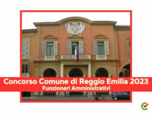 Concorso Comune di Reggio Emilia Funzionari Amministrativi 2023