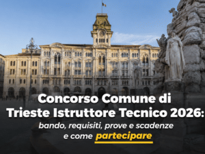 Concorso Comune di Trieste Istruttore Tecnico 2026 - 12 posti a tempo indeterminato