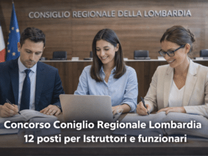 Concorso Consiglio Regione Lombardia 2026: 12 posti per Istruttori e Funzionari
