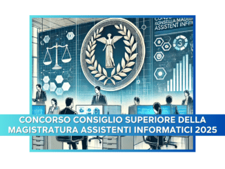 Concorso Consiglio Superiore della Magistratura Assistenti Informatici 2025