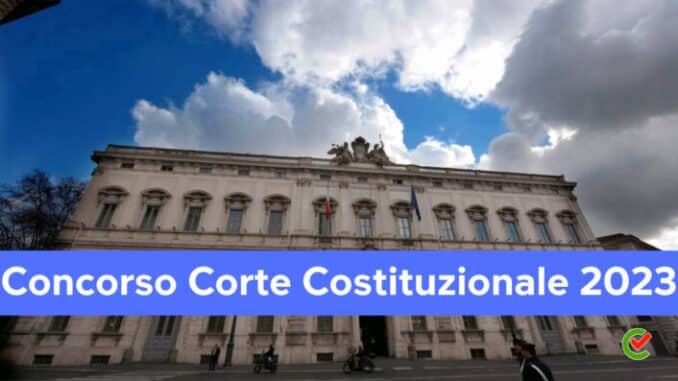 Concorso Corte Costituzionale 2023