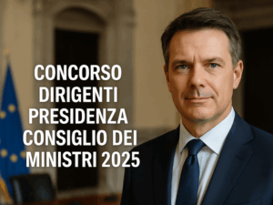Concorso Dirigenti Presidenza Consiglio dei Ministri 2025 - 10 posti per laureati