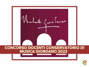 Concorso Docenti Conservatorio Musica Giordano 2023 - 26 posti per laureati